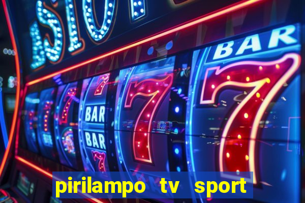 pirilampo tv sport tv 5